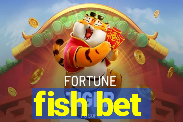 fish bet